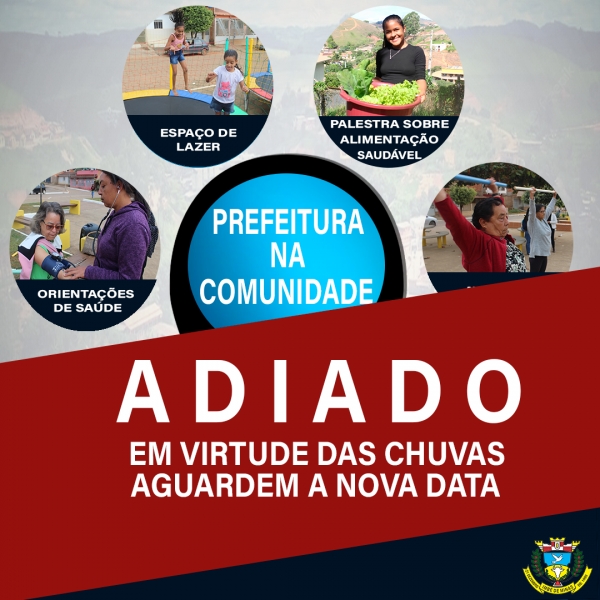 Adiado: "Prefeitura Na Comunidade" Será Em Nova Data, Devido Às Chuvas